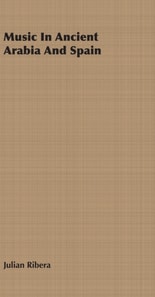 Music in Ancient Arabia and Spain