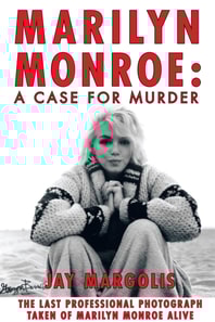 Marilyn Monroe: a Case for Murder