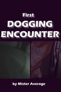 First Dogging Encounter