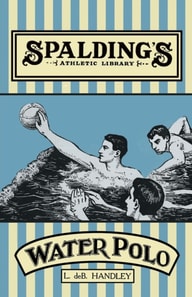 Spalding's Athletic Library - How to Play Water Polo