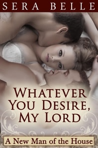 Whatever You Desire, My Lord
