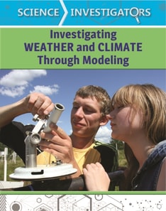 Investigating Weather and Climate Through Modeling