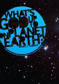 What God's Up To on Planet Earth?