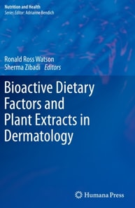 Bioactive Dietary Factors and Plant Extracts in Dermatology