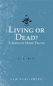 Living or Dead? A Series of Home Truths