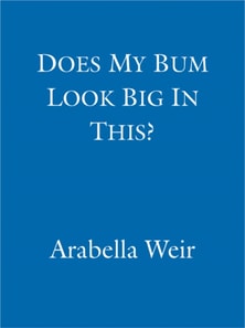 Does my Bum Look Big in This?