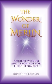 Wonder of Merlin: Ancient Wisdom and Teachings for Enlightenment