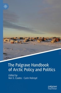 Palgrave Handbook of Arctic Policy and Politics