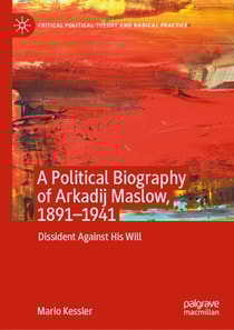 Political Biography of Arkadij Maslow, 1891-1941