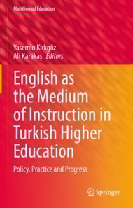 English as the Medium of Instruction in Turkish Higher Education