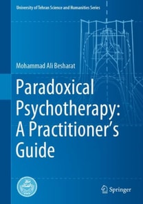 Paradoxical Psychotherapy: A Practitioner's Guide