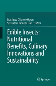Edible Insects: Nutritional Benefits, Culinary Innovations and Sustainability