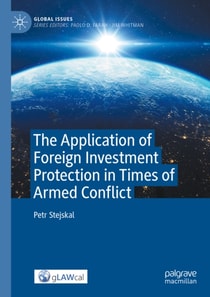 Application of Foreign Investment Protection in Times of Armed Conflict