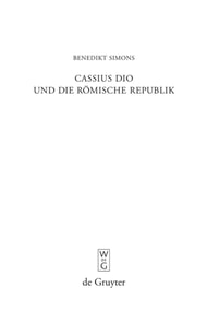 Cassius Dio und die Römische Republik