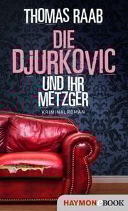 Die Djurkovic und ihr Metzger
