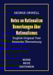 George Orwell: Notes on Nationalism - Bemerkungen über Nationalismus