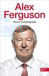Alex Ferguson – Meine Autobiografie