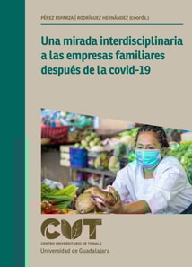 Una mirada interdisciplinaria a las empresas familiares después de la covid-19