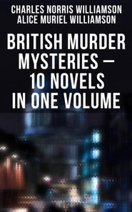 British Murder Mysteries - 10 Novels in One Volume