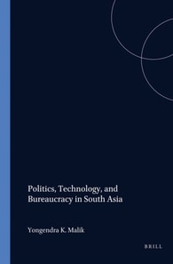 Politics, Technology, and Bureaucracy in South Asia