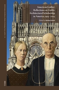 American Gothic: Reflections on Gothic Architectural Scholarship in America, 1925-2025
