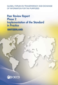 Global Forum on Transparency and Exchange of Information for Tax Purposes Peer Reviews: Switzerland 2016 Phase 2: Implementation of the Standard in Practice