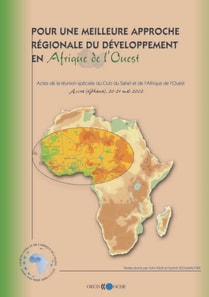 Pour une meilleure approche regionale du developpement en Afrique de l'Ouest Actes de la reunion speciale du Club du Sahel et de l'Afrique de l'Ouest, Mai 2002