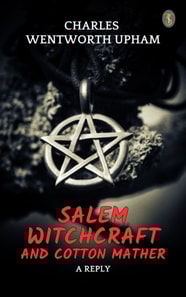 Salem Witchcraft and Cotton Mather: A Reply