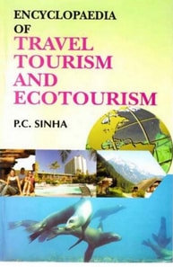 Encyclopaedia of Travel, Tourism and Ecotourism