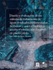 Diseno y evaluacion de un sistema de tratamiento de aguas residuales (sedimentador Sedhelcon y reactor biologico aerobicomodificado Flocairrf) en planta piloto