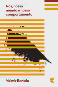 Nós, nosso mundo e nosso comportamento