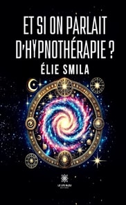 Et si on parlait d'hypnotherapie ?
