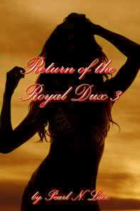 Return of The Royal Dux 3