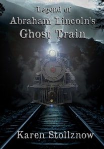 Legend of Abraham Lincoln's Ghost Train