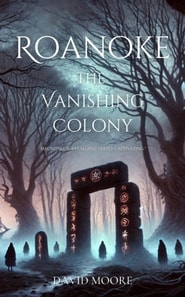 Roanoke: The Vanishing Colony