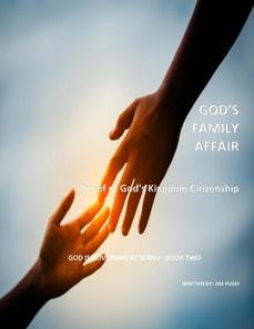 G God's Family Affair (Proof of God's Kingdom Citizenship)