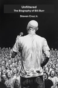 Unfiltered: The Biography of Bill Burr