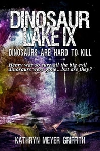 Dinosaur Lake IX: Dinosaurs Are Hard to Kill