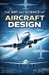 Art and Science of Aircraft Design
