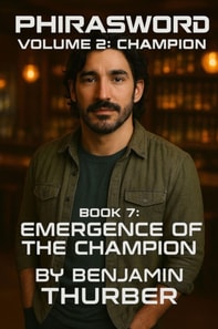 PhiraSword Book 7: Emergence of the Champion