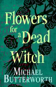 Flowers for a Dead Witch