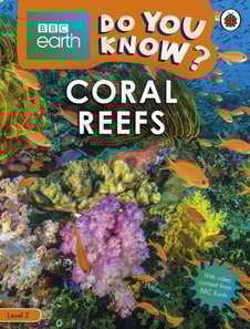 Do You Know? Level 2   BBC Earth Coral Reefs