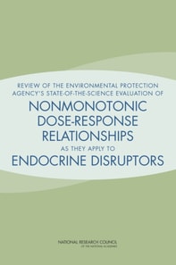 Review of the Environmental Protection Agency's State-of-the-Science Evaluation of Nonmonotonic Dose-Response Relationships as they Apply to Endocrine Disruptors