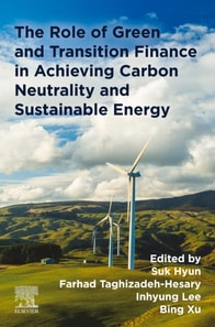 Role of Green and Transition Finance in Achieving Carbon Neutrality and  Sustainable Energy
