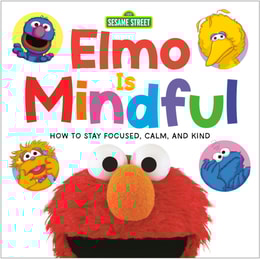 Elmo Is Mindful (Sesame Street)