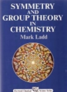 Symmetry and Group theory in Chemistry