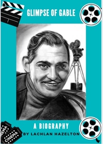 Glimpse of Gable. A Biography