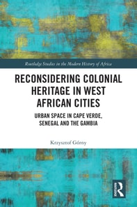 Reconsidering Colonial Heritage in West African Cities