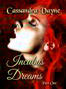 Incubus Dreams: Part 1