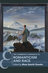 Cambridge Companion to Romanticism and Race